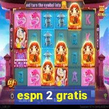 espn 2 gratis